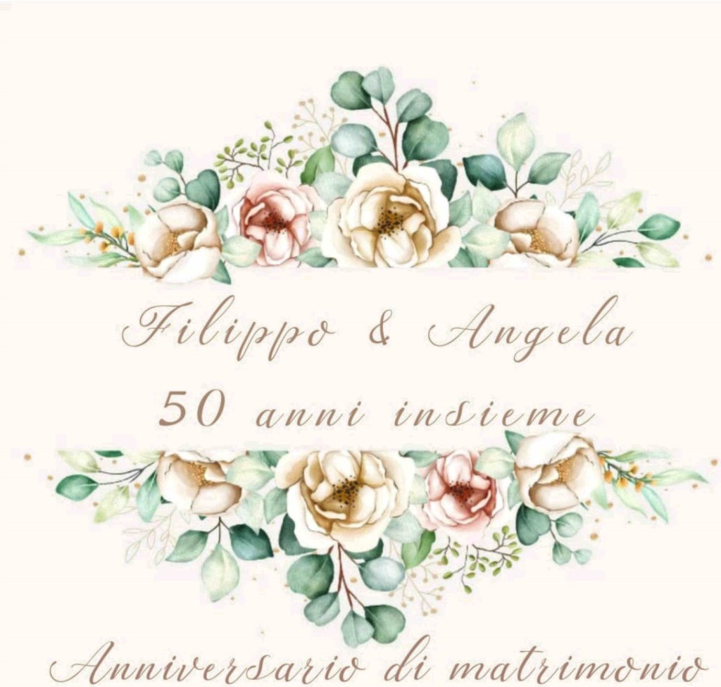NOZZE D`ORO<br>50 Anniversario di Matrimonio di Filippo e Angela